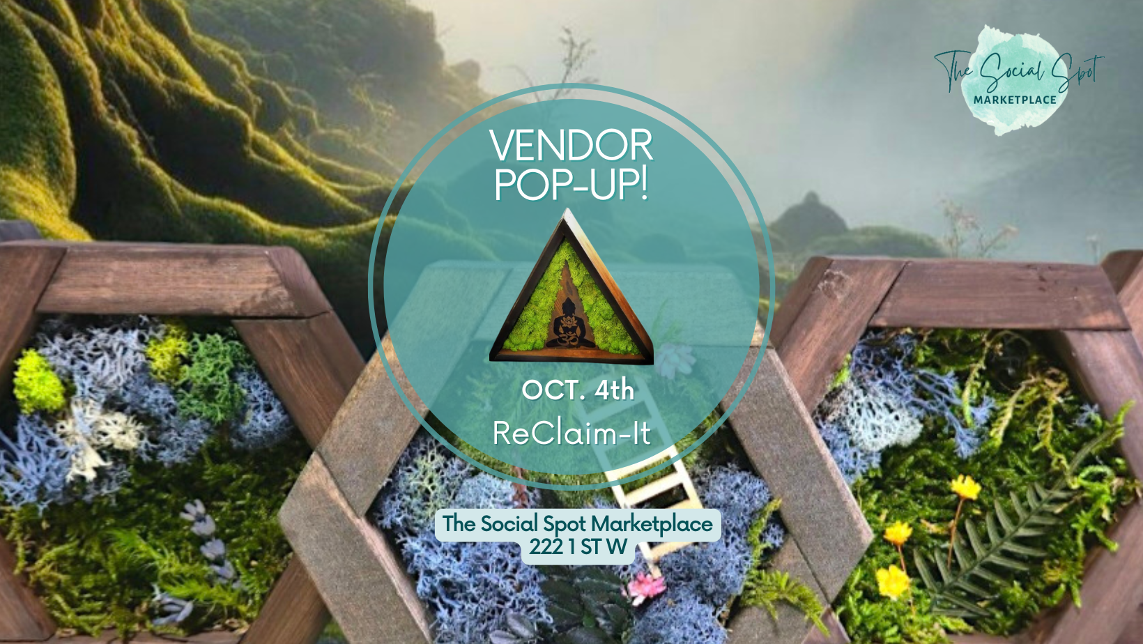 Vendor Pop-Up: Re-Claim It! Wood framed moss art with a mystical forest background. Semi transparent teal circle with the words in white and a triangle logo.
