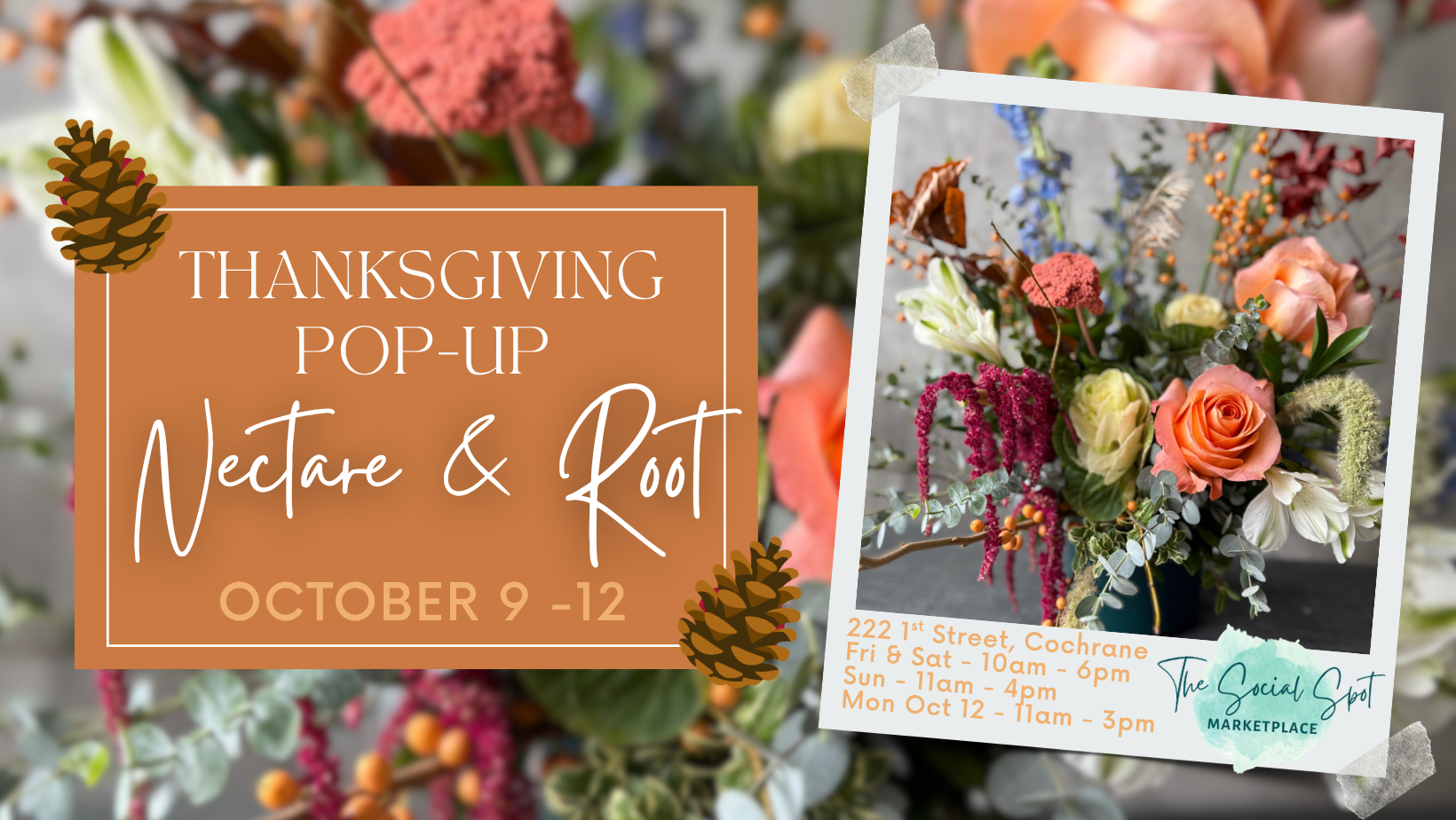 Nectare & Root Thanksgiving Pop-Up, October 9-12 at The Social Spot Marketplace, 222 1st Street, Cochrane